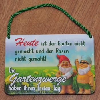 Blechschild Gartenzwerge haben frei