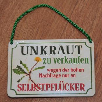 Blechschild Unkraut zu verkaufen